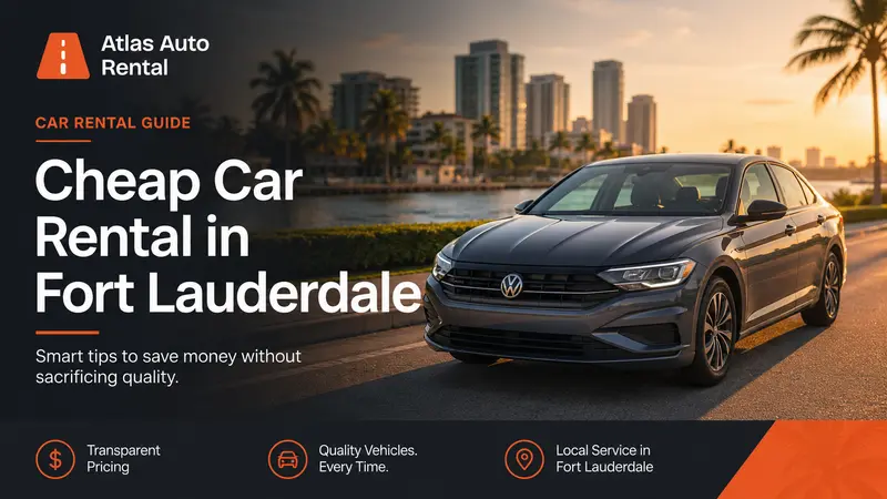 Cheap Car Rental in Fort Lauderdale: How to Find the Best Deals (2026 Guide)