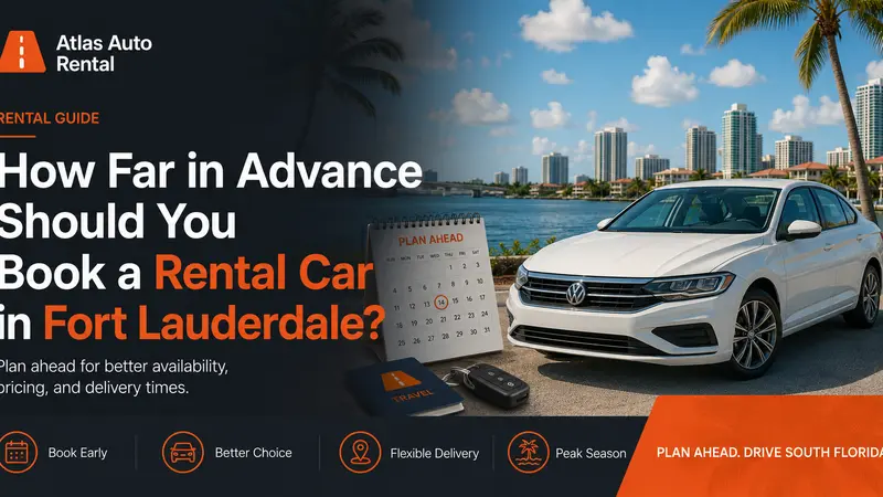 How Far in Advance Should You Book a Rental Car in Fort Lauderdale?